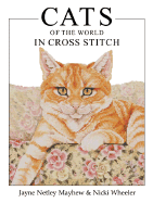Cats of the World in Cross Stitch - Mayhew, Jayne Netley, and Wheeler, Nicki