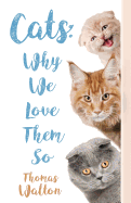 Cats: Why We Love Them So