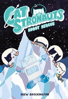 Catstronauts: Robot Rescue - Brockington, Drew