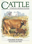 Cattle: A Handbook to the Breeds of the World