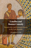 Catullus and Roman Comedy