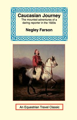 Caucasian Journey - Farson, Negley