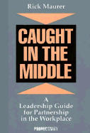 Caught in the Middle - Maurer, Rick