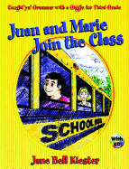 Caught'ya! Grammar with a Giggle for Third Grade: Juan and Marie Join the Class