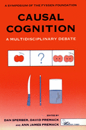 Causal Cognition: A Multidisciplinary Approach