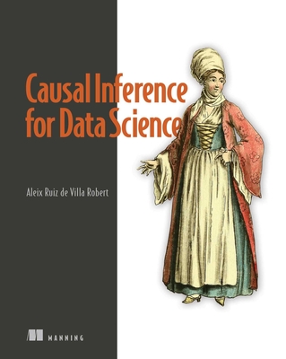 Causal Inference for Data Science - de Villa, Aleix