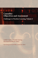Causality: Objectives and Assessment: Challenges in Machine Learning, Volume 4