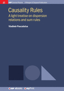 Causality Rules: A Light Treatise on Dispersion Relations and Sum Rules