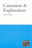 Causation and Explanation: Volume 8 - Psillos, Stathis