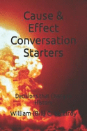 Cause & Effect Conversation Starters: Decisions that Changed History