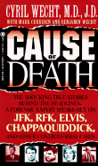 Cause of Death - Wecht, Cyril H, and Curriden, Mark, and Wecht, Benjamin