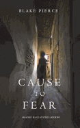 Cause to Fear (An Avery Black Mystery-Book 4)