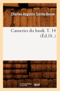 Causeries Du Lundi. T. 14 (d.18..)