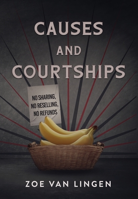 Causes and Courtships: Prequel to The Liberator - Van Lingen, Zoe