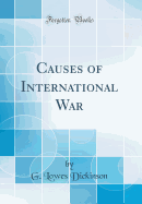 Causes of International War (Classic Reprint)