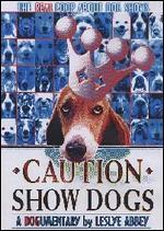 Caution: Show Dogs