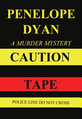 Caution Tape - Dyan, Penelope