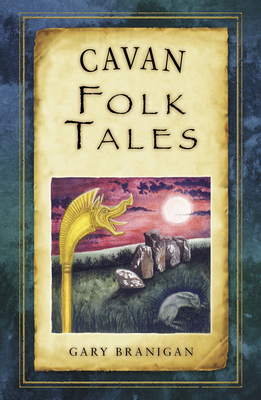 Cavan Folk Tales - Branigan, Gary