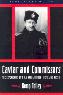 Caviar and Commissars: The Experiences of A U.S. Naval Officer in Stalin's Russia