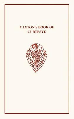 Caxton's Book of Curtesye - Caxton, William, and Furnivall, F J (Editor)