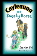 Cayleanna and the Sneaky Horse