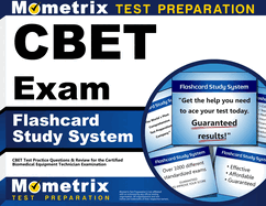 Cbet Exam Flashcard Study System: Cbet Test Practice Questions & Review for the Certified Biomedical Equipment Technician Examination