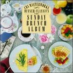 CBS Masterworks Dinner Classics: Sunday Brunch Album - Various Artists