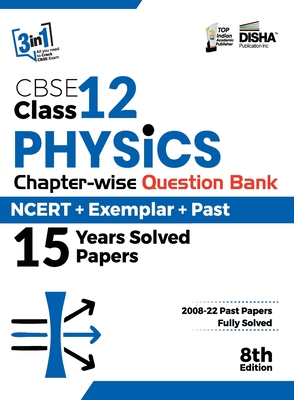 CBSE Class 12 Physics Chapter-wise Question Bank - NCERT ] Exemplar + PAST 15 Years Solved Papers 8th Edition - Disha Experts