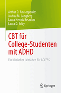 CBT F?r College-Studenten Mit ADHD: Ein Klinischer Leitfaden F?r Access