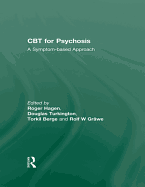 CBT for Psychosis: A Symptom-based Approach