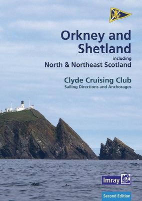 CCC Sailing Directions Orkney and Shetland Islands: Including North and Northeast Scotland - Imray, Iain, and Clyde Cruising Club, and MacLeod