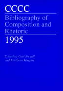 CCCC Bibliography of Composition and Rhetoric 1995 - Stygall, Gail (Editor), and Murphy, Kathleen (Editor)