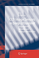 CCD Image Sensors in Deep-Ultraviolet: Degradation Behavior and Damage Mechanisms