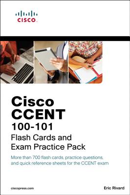 Ccent Icnd1 100-101 Flash Cards and Exam Practice Pack - Rivard, Eric
