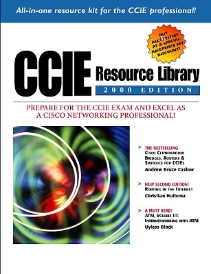 CCIE Resource Library - 2000 Edition - Caslow, Andrew Bruce, and Black, Uyless D, and Huitema, Christian