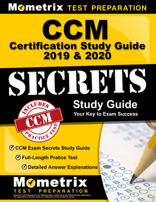 CCM Certification Study Guide 2019 & 2020 - CCM Exam Secrets Study Guide, Full-Length Pratice Test, Detailed Answer Explanations: [Step-By-Step Review Prep Video Tutorials] - Mometrix Case Management Certification Test Team (Editor)