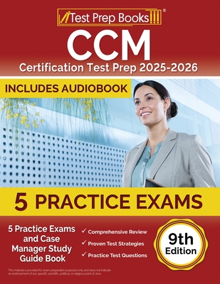 CCM Certification Test Prep 2025-2026: 5 Practice Tests and Case Manager Study Guide Book [9th Edition] - Morrison, Lydia
