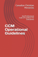 CCM Operational Guidelines: And Professional Code Of Conduct For Executives