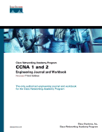 CCNA 1 and 2 Engineering Journal and Workbook - Cisco Networking Academy Program