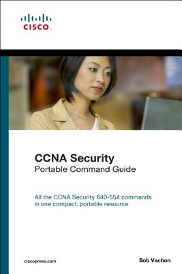 CCNA Security Portable Command Guide - Vachon, Bob