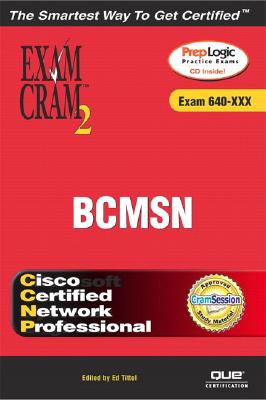 CCNP Bcmsn Exam Cram 2 (Exam Cram 642-811) - Deal, Richard A