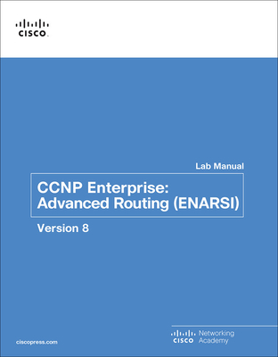 CCNP Enterprise: Advanced Routing (Enarsi) V8 Lab Manual - Cisco Networking Academy