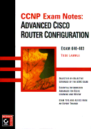 CCNP: Exam Notes: Advanced Cisco Router Configuration