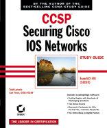 CCSP: Securing Cisco IOS Networks: Study Guide (Exam 642-501) - Lammle, Todd, and Timm, Carl