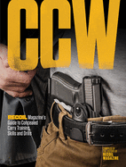 Ccw: Recoil Magazine's Guide to Concealed Carry Training, Skills and Drills