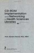 CD-ROM Implementation and Networking in Health Sciences Libraries