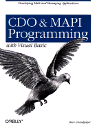 CDO & MAPI Programming with Visual Basic: Developing Mail and Messaging Applications