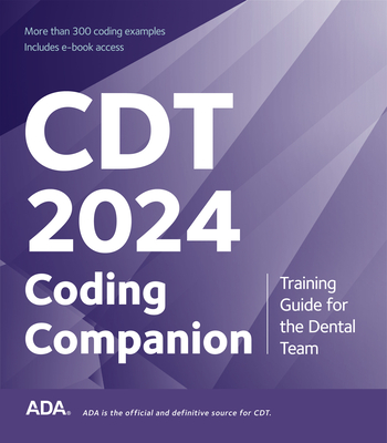 Cdt 2024: Training Guide for the Dental Team - Association, American Dental