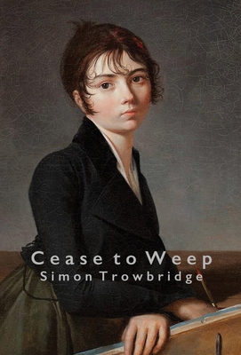 Cease to Weep - Trowbridge, Simon