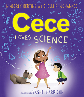 Cece Loves Science - Derting, Kimberly, and Johannes, Shelli R.